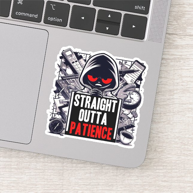 Cool straight outta patience sticker (Detail)
