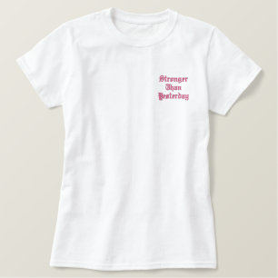 COOL STRONGER THAN YESTERDAY SINGLE MOM LIFE EMBROIDERED SHIRT