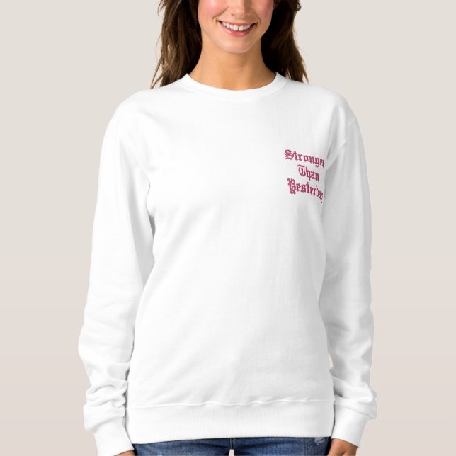 COOL STRONGER THAN YESTERDAY SINGLE MOM LIFE EMBROIDERED SWEATSHIRT (Front)
