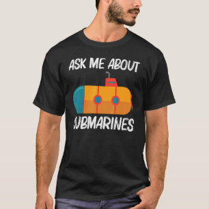 Cool Submarine For Men Women Sea Veteran Submarine T-Shirt