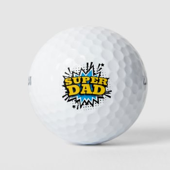 Cool Super Dad Blue Black Yellow White Golf Balls by shabnamahsandesigns at Zazzle