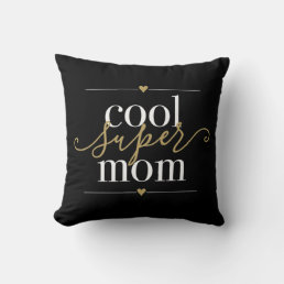 Cool Super Mom Black And Gold Modern Elegant Throw Pillow