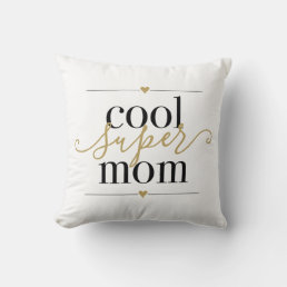 Cool Super Mom Modern Elegant Black and Gold Throw Pillow