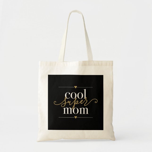 Cool Super Mom Modern Elegant Black And Gold Tote Bag (Front)