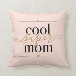 Cool Super Mom Modern Elegant Blush Pink and Gold Throw Pillow