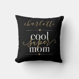 Cool Super Mom Personalized Black And Gold Throw Pillow