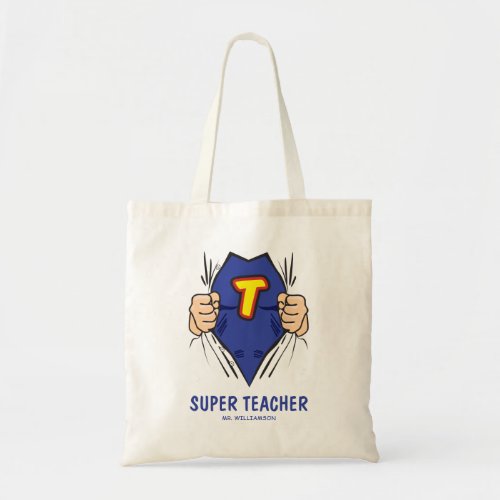 Cool Superhero Teacher Tote Bag - Cool super teacher tote bag featuring a superhero revealing the letter "T" under a shirt, the words "super teacher", and the teachers name.