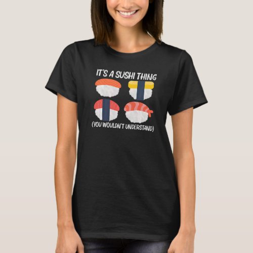 Cool Sushi For Men Women Japanese Sashimi Seafood  T_Shirt