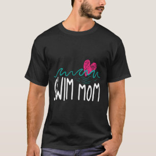 Cool Swim Mom Heart Funny Pool Swimmer Mother Athl T-Shirt