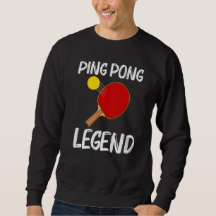 Cool Table Tennis For Men Women Ping Pong Sport Pl Sweatshirt