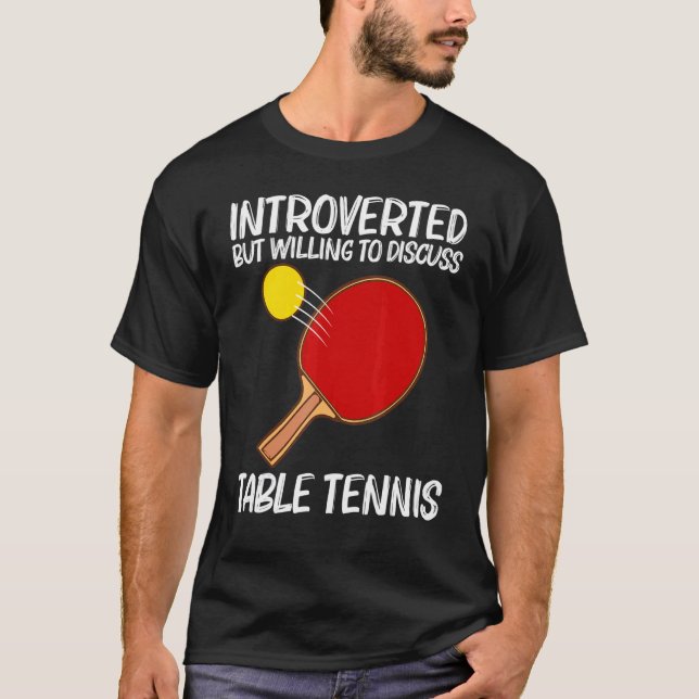 Cool Table Tennis For Men Women Ping Pong Sport Pl T-Shirt (Front)