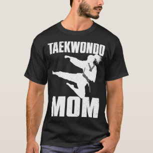 Cool Taekwondo Mom For Women Girls Karate Judo Mar T-Shirt