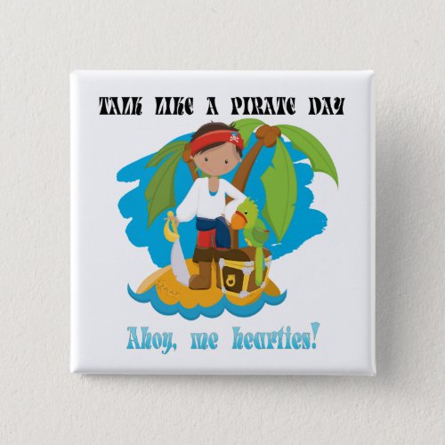 Cool Talk Like A Pirate Day Ahoy Me Hearties Fun Button