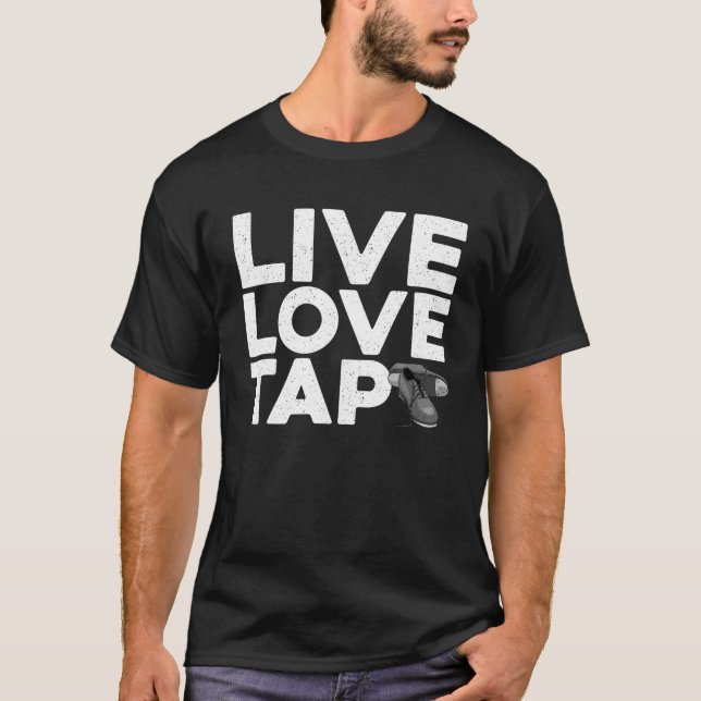 Cool Tap Dancing Design For Men Women Kids Tap Dan T-Shirt (Front)