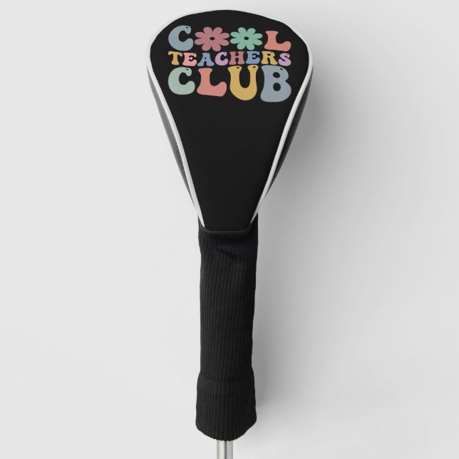 Cool Teacher Club Retro Groovy Back To School  Golf Head Cover (Front)
