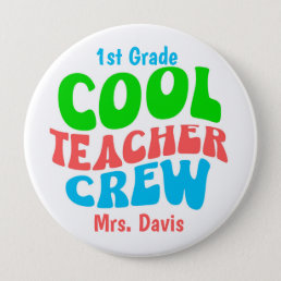 Cool Teacher Crew Custom Name Grade Personalized Button