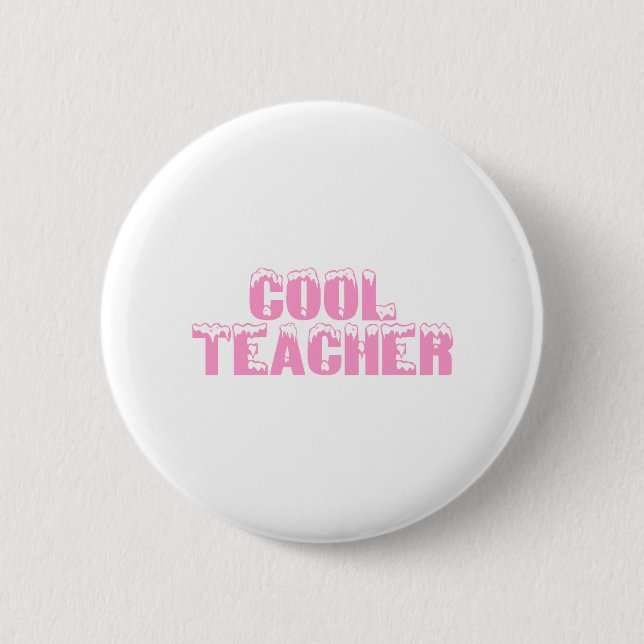 Cool Teacher (Pink) Pinback Button (Front)