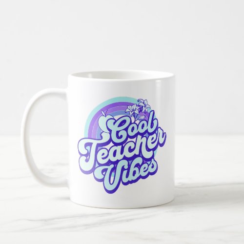 Cool Teacher Vibes Coffee Mug