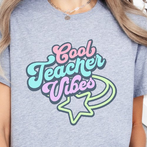 Cool Teacher Vibes Retro Styling Gift Green T_Shirt