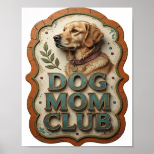 Cool Teal DOG MOM CLUB Artistic Motif Poster