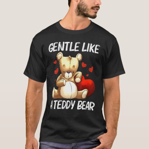 Cool Teddy Bear For Men Women Plush Stuffed Toy An T_Shirt