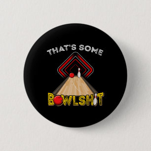 Cool That's Some Bowl Funny Bowling Gift Men Women Button