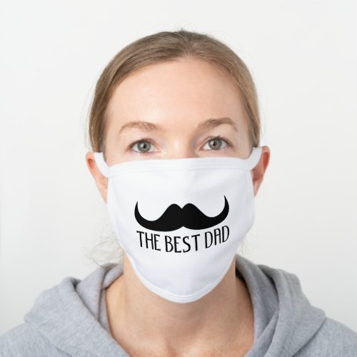 Cool The best Dad Black Moustache Fathers Day White Cotton Face Mask