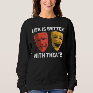Cool Theater For Men Women Broadway Musical Theatr Sweatshirt