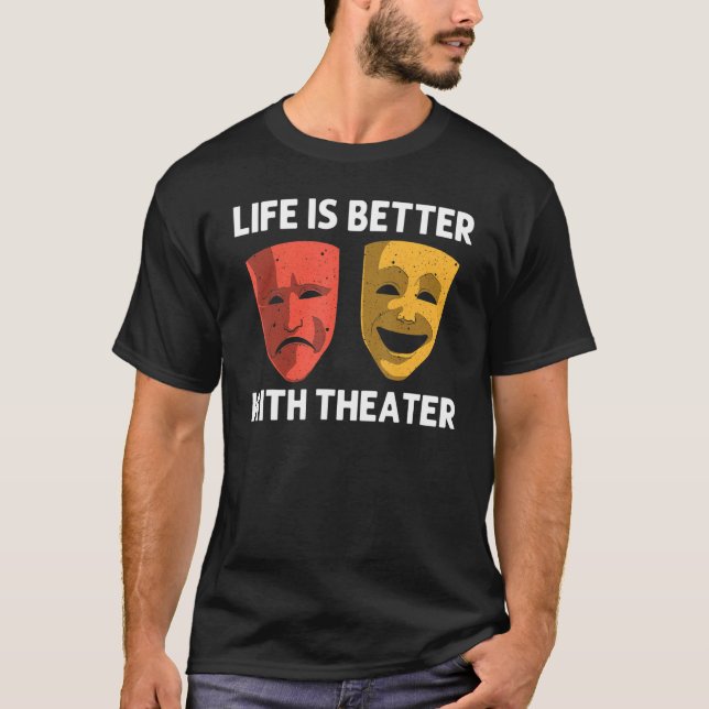 Cool Theater For Men Women Broadway Musical Theatr T-Shirt (Front)