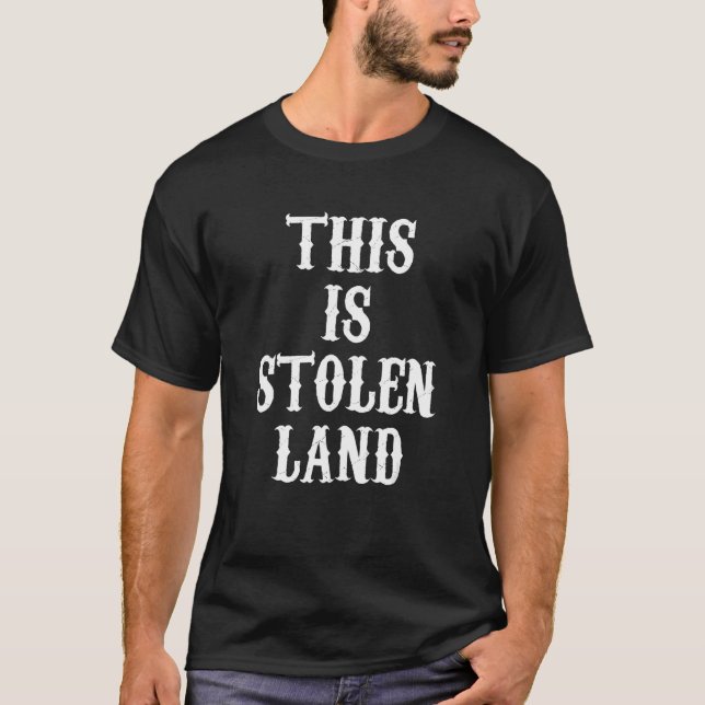 Cool This Is Stolen Land  Indigenous Native Land A T-Shirt (Front)