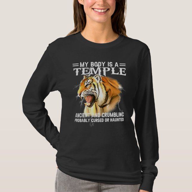 Cool Tiger My Body Is A Temple Ancient And Crumbli T-Shirt (Front)
