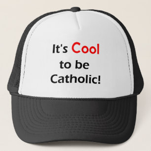 Cool to be Catholic Trucker Hat