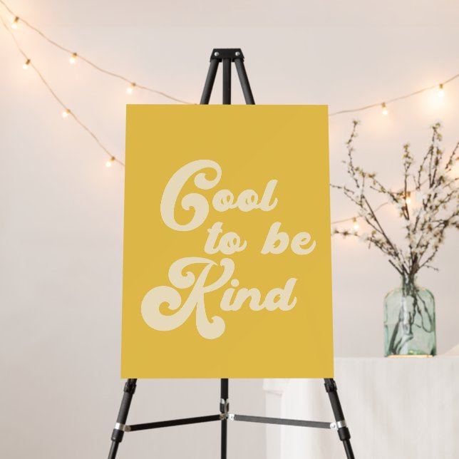  Cool to be Kind Foam Board (In Situ (Stand))