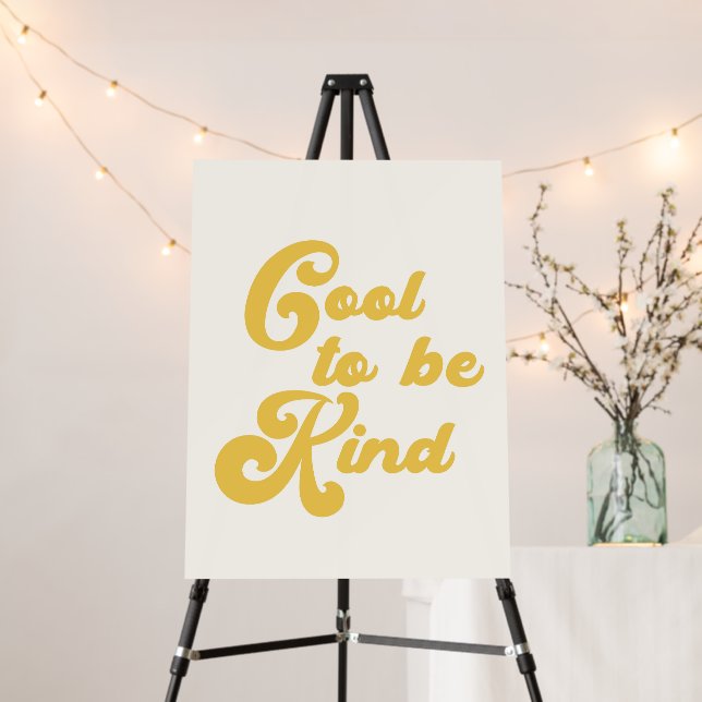  Cool to be Kind Foam Board (In Situ (Stand))