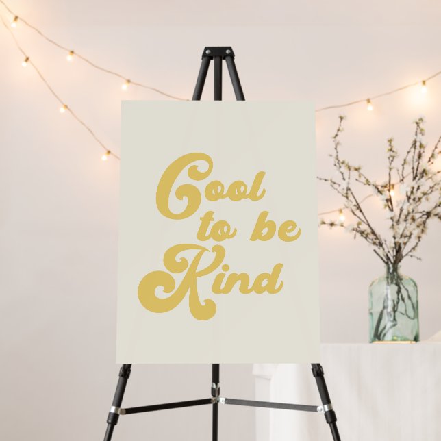  Cool to be Kind Foam Board (In Situ (Stand))