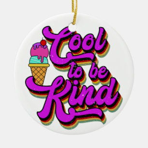 Cool To Be Kind - Ice Cream Vintage Retro Summer Ceramic Ornament