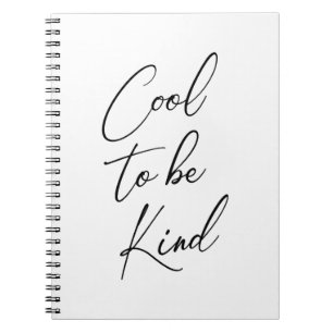 Cool to be kind quote notebook