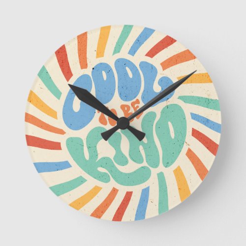 COOL TO BE KIND Vintage Pop_Art Wall Clock