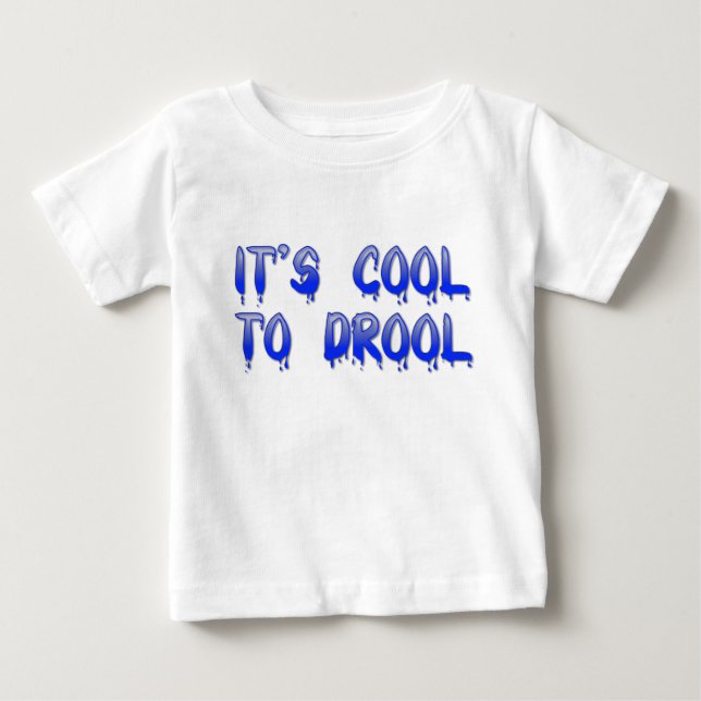 Cool To Drool Baby Infant Kid Child's T-Shirt (Front)