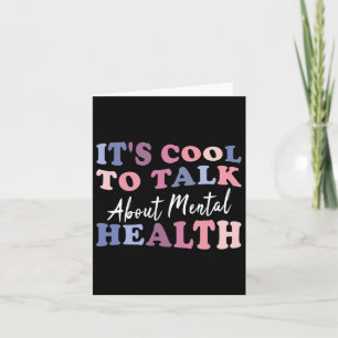 Cool To Talk About Mental Health Awareness Card