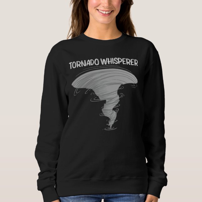 Cool Tornado For Men Women Storm Tornado Sweatshirt (Front)