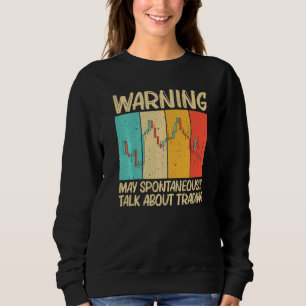 Cool Trading For Men Women Stock Traders Day Trade Sweatshirt