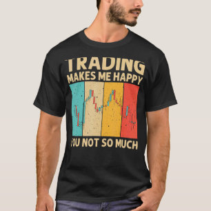 Cool Trading For Men Women Stock Traders Day Trade T-Shirt
