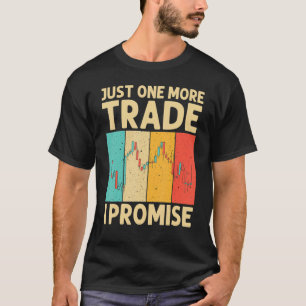 Cool Trading For Men Women Stock Traders Day Trade T-Shirt