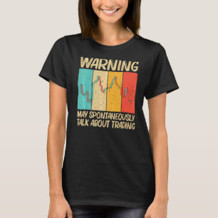 Cool Trading For Men Women Stock Traders Day Trade T-Shirt