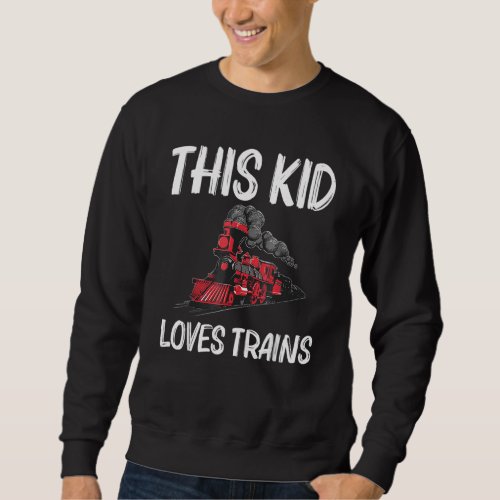 Cool Train  For Kids Boys Railroad Public Transpor Sweatshirt
