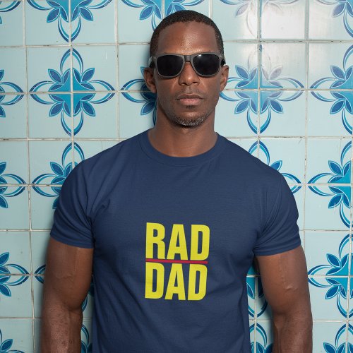 Cool Trendy RAD DAD  Fathers Day T_Shirt