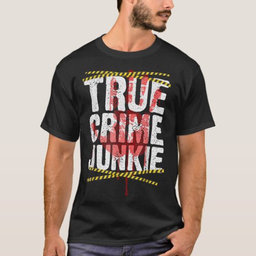 Cool True Crime For Men Women Murder Show True Cri T_Shirt