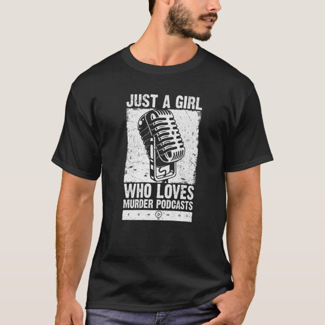 Cool True Crime For Women Girls Podcast Murder Ser T-Shirt (Front)