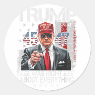 Cool Trump Was Right About Everything American Classic Round Sticker